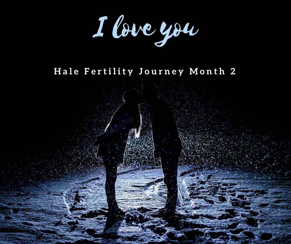 Hale-Fertility-Journey-Month-2